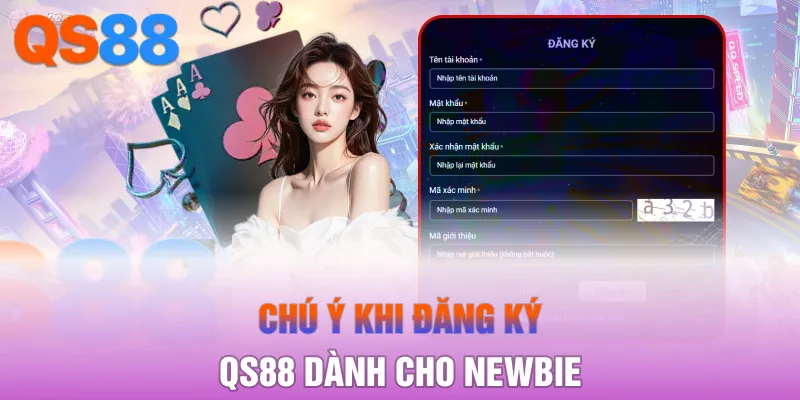 Chú ý khi đăng ký QS88 dành cho newbie